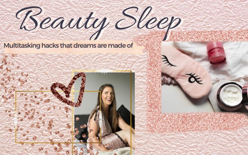 beauty sleep: multitasking skincare
